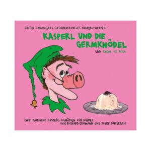 Kunstmann Verlag CD Kasperl und die Germknoedel