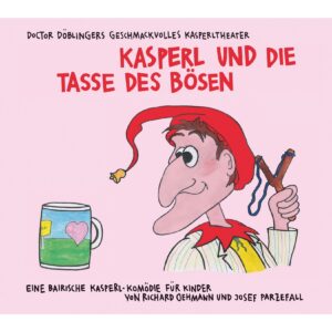 Kunstmann Verlag CD Kasperl und die Tasse des Boesen