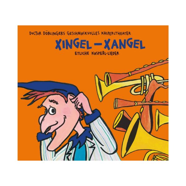 Kunstmann Verlag CD Kasperl: Xingel- Xangel (etliche Kasperl-Lieder)