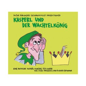 Kunstmann Verlag CD Kasperl und der Wachtelkoenig